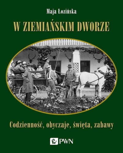W ziemiańskim dworze, Maja Łozińska