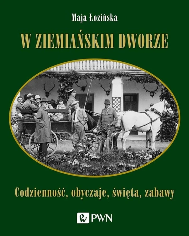 W ziemiańskim dworze, Maja Łozińska
