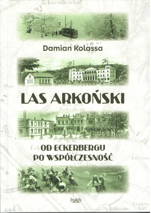 Las Arkoński. Od Eckerbergu po współczesność