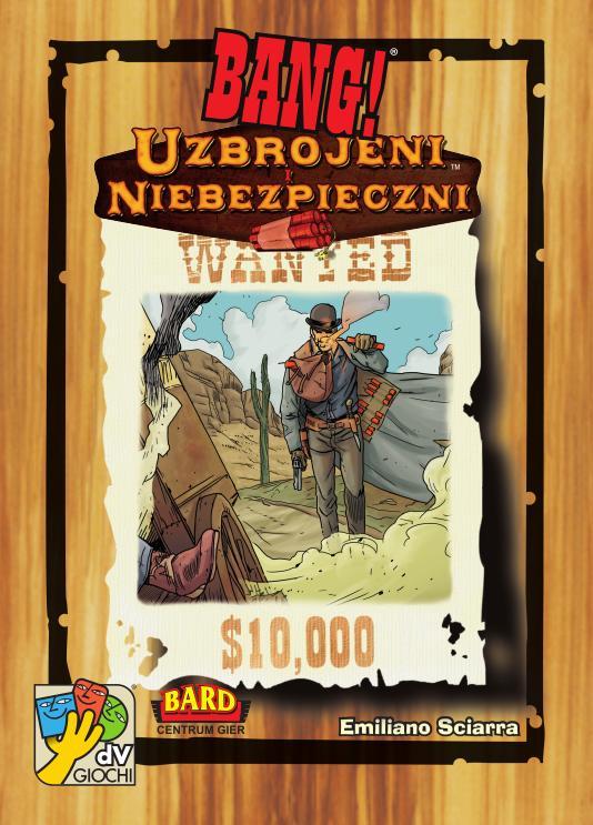 Bang! Uzbrojeni i niebezpieczni, Bard Centrum Gier