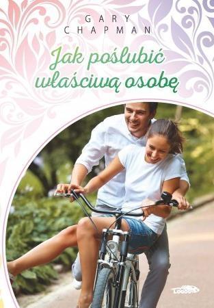 Jak poślubić właściwą osobę, Gary Chapman