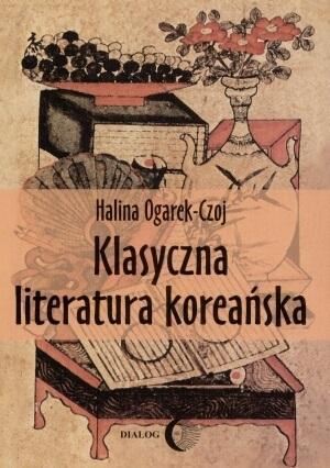 Klasyczna literatura koreańska, Halina Ogarek-Czoj