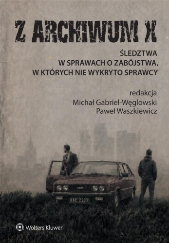 Z archiwum X. Śledztwa w sprawach o zabójstwa...