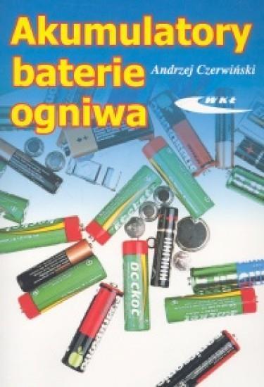 Akumulatory, baterie, ogniwa, Andrzej Czerwiński