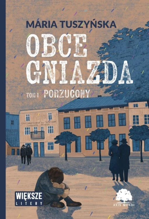 Obce gniazda T.1 Porzucony DL, Maria Tuszyńska