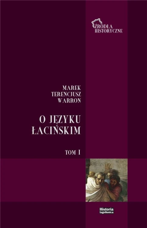 O języku łacińskim. T.1, Marek Terencjusz Warron