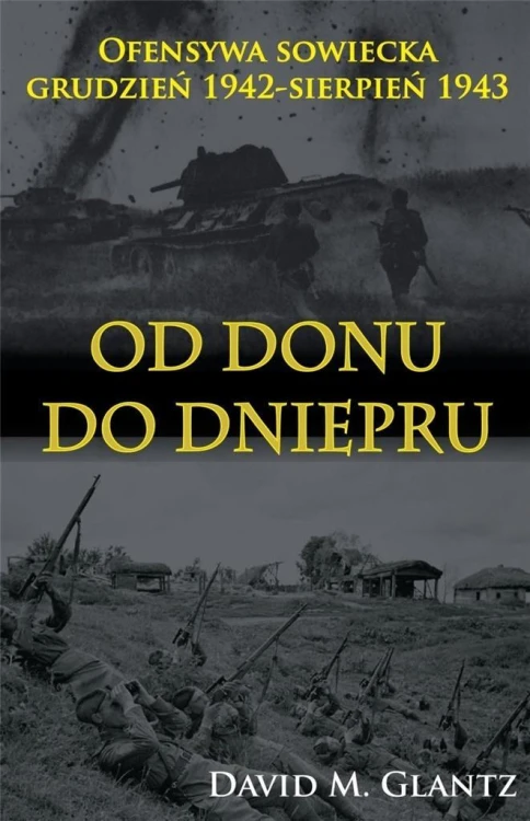 Od Donu do Dniepru, David M. Glantz