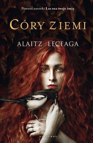 Córy Ziemi, Alaitz Leceaga
