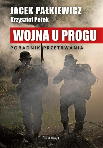 Wojna u progu, Jacek Pałkiewicz, Krzysztof Petek