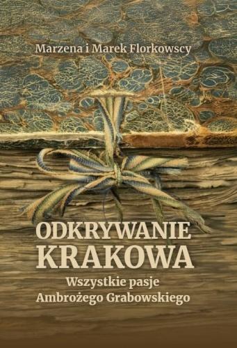 Odkrywanie Krakowa. Wszystkie pasje Ambrożego...