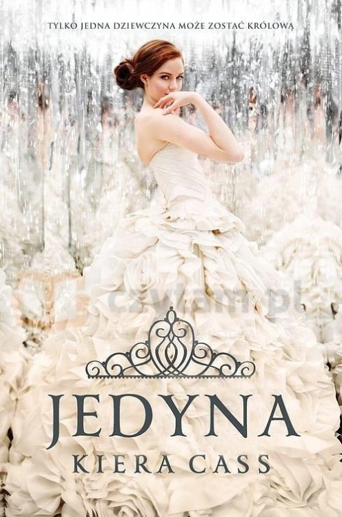 Rywalki T.3 Jedyna, Kiera Cass