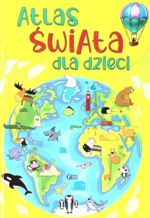 Atlas świata dla dzieci, praca zbiorowa