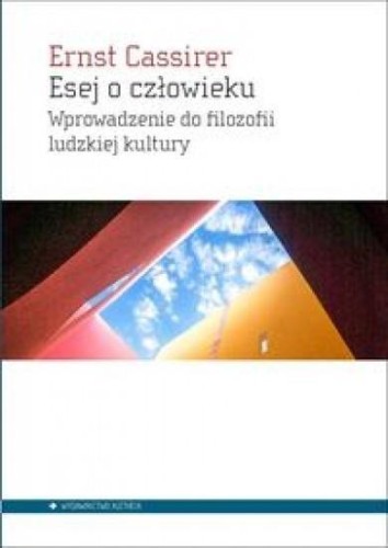 Esej o człowieku, Cassirer Ernst