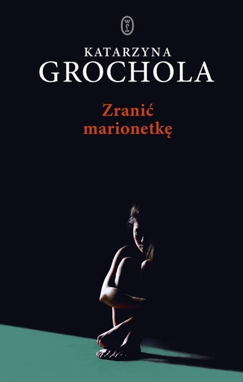 Zranić marionetkę BR, Katarzyna Grochola