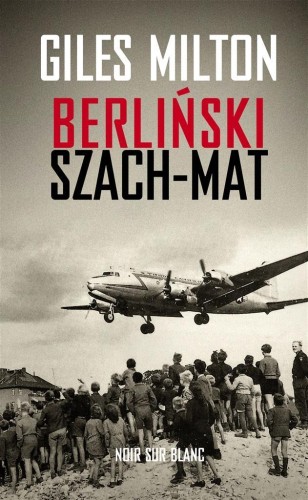 Berliński szach-mat, Giles Milton