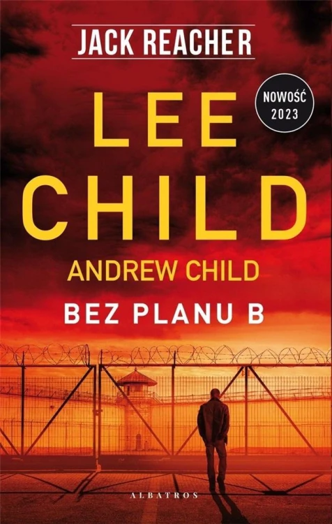 Jack Reacher. Bez planu B, Andrew Child; Lee Child