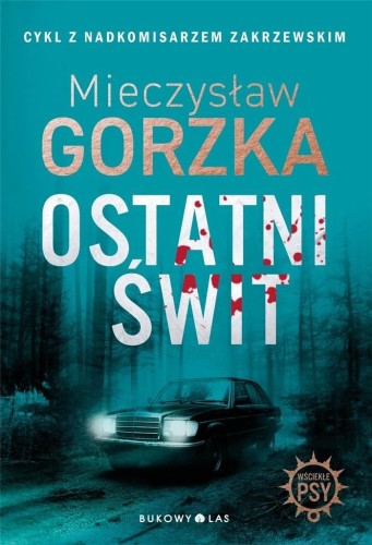 Wściekłe psy. Ostatni świt, Mieczysław Gorzka