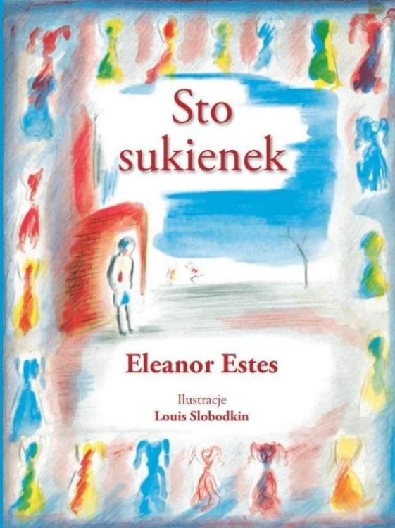 Sto sukienek, Eleanor Estes, Louis Slobodkin