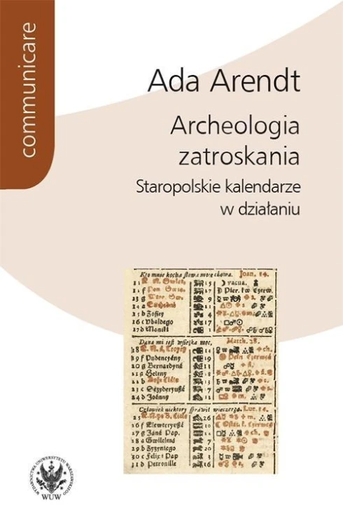 Archeologia zatroskania, Ada Arendt