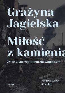 Miłość z kamienia, Grażyna Jagielska