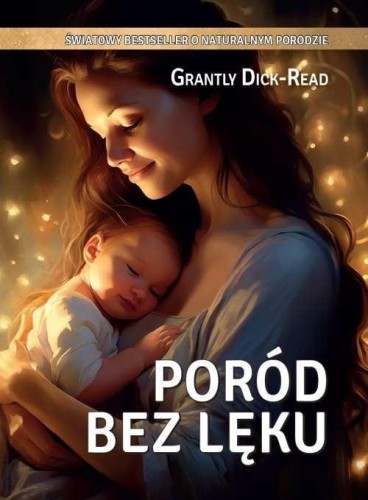 Poród bez lęku, Grantly Dick-Read