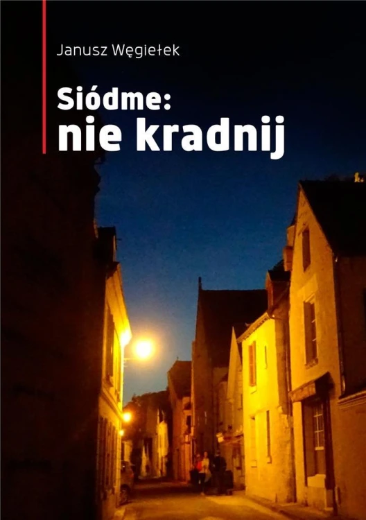 Siódme: nie kradnij, Janusz Węgiełek
