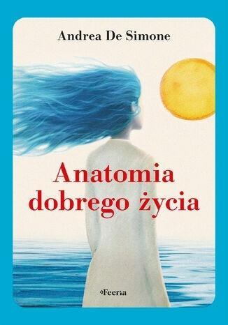 Anatomia dobrego życia, Andrea De Simone