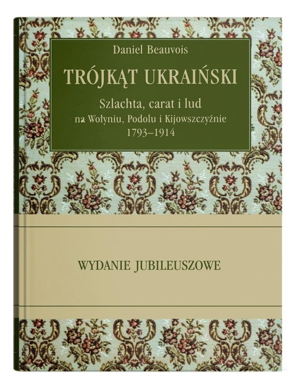 Trójkąt ukraiński. Szlachta, carat i lud na...