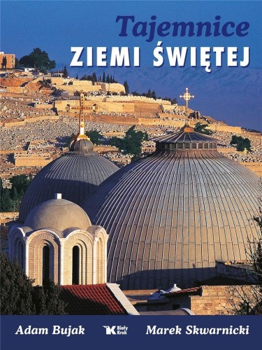 Tajemnice Ziemi Świętej Biały Kruk w.2, Adam Bujak