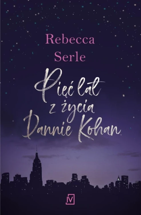 Pięć lat z życia Dannie Kohan, Rebecca Serle