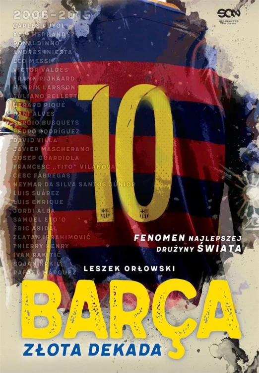Barca. Złota dekada w.2, Leszek Orłowski