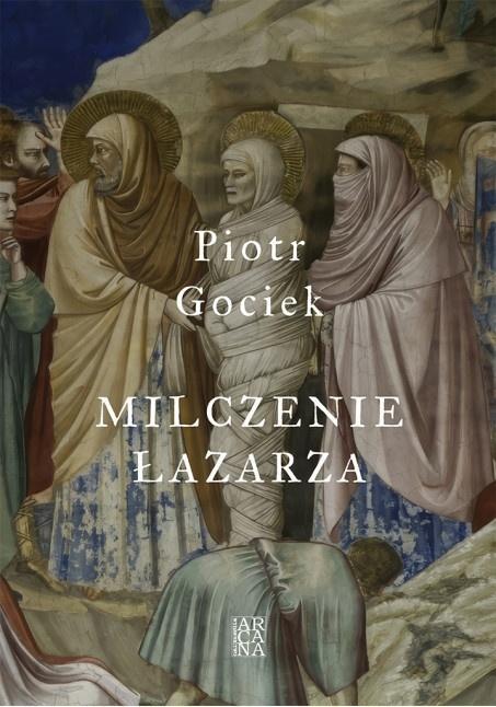 Milczenie Łazarza, Piotr Gociek