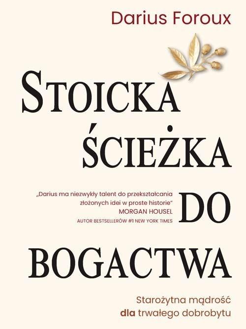 Stoicka ścieżka do bogactwa, Darius Foroux
