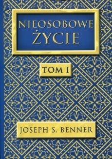 Nieosobowe Życie T.1, Joseph S. Benner