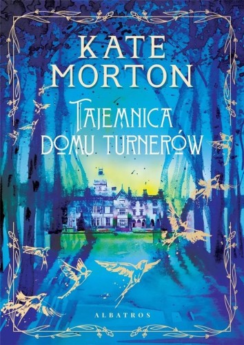 Tajemnica domu Turnerów, Kate Morton