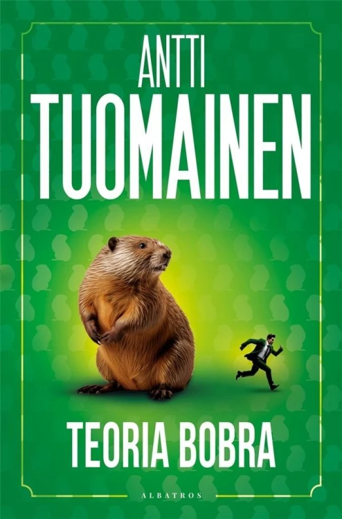 Teoria bobra, Antti Tuomainen