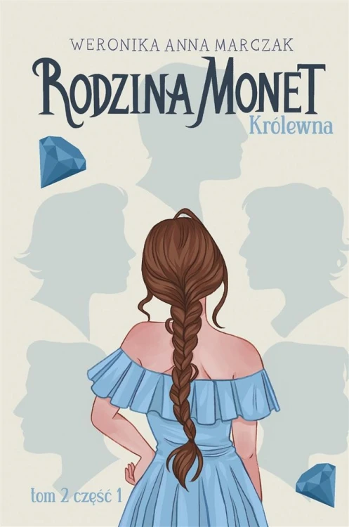 Rodzina Monet T.2 Królewna cz.1, Weronika Marczak