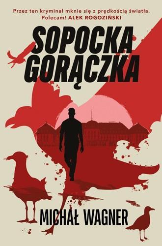 Sopocka gorączka, Michał Wagner