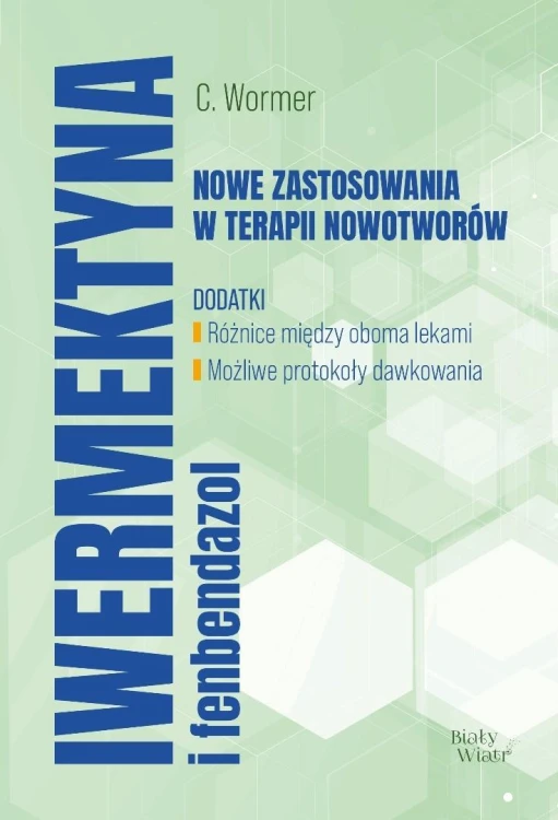 Iwermektyna i fenbendazol nowe zastosowania...
