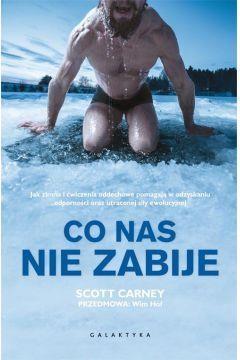 Co nas nie zabije, Wim Hof przedmowa Scott Carney