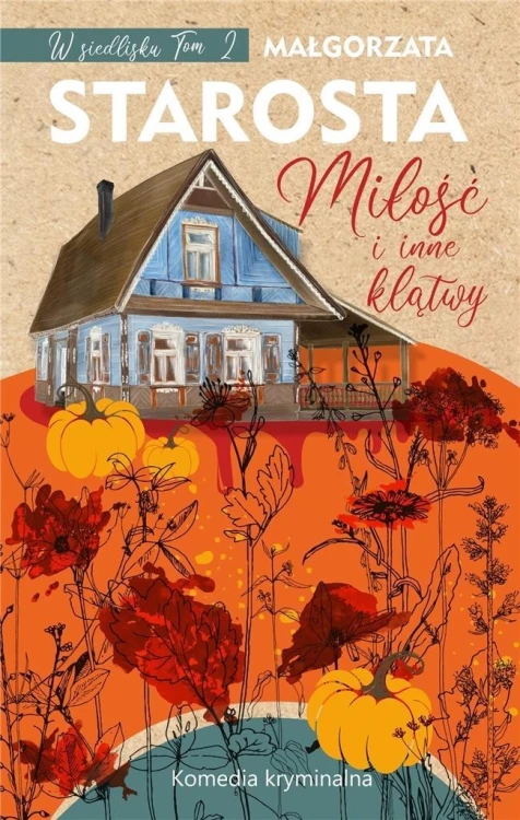 Miłość i inne klątwy, Małgorzata Starosta
