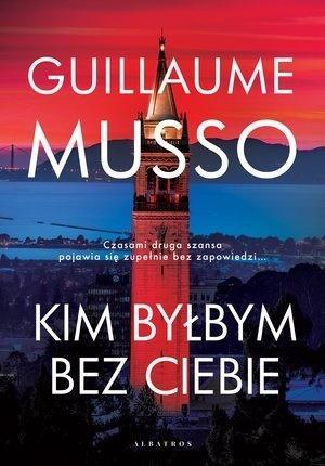 Kim byłbym bez Ciebie?, Guillaume Musso