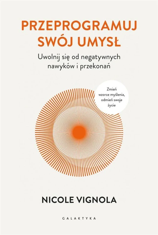 Przeprogramuj swój umysł, Nicole Vignola