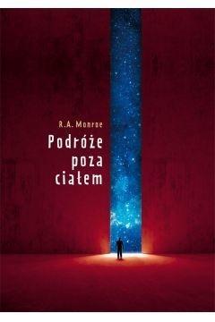 Podróże poza ciałem w. 2017, R.A. Monroe