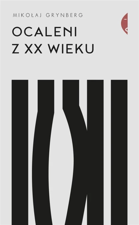 Ocaleni z XX wieku, Mikołaj Grynberg