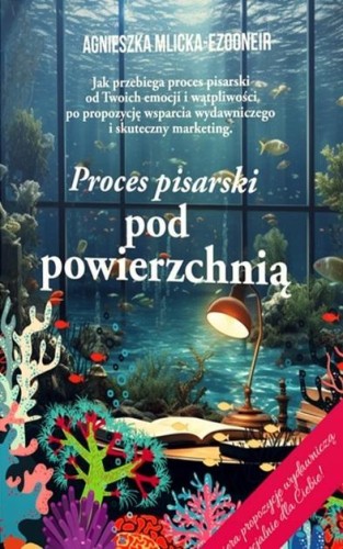 Proces pisarski pod powierzchnią, Agnieszka Mlicka