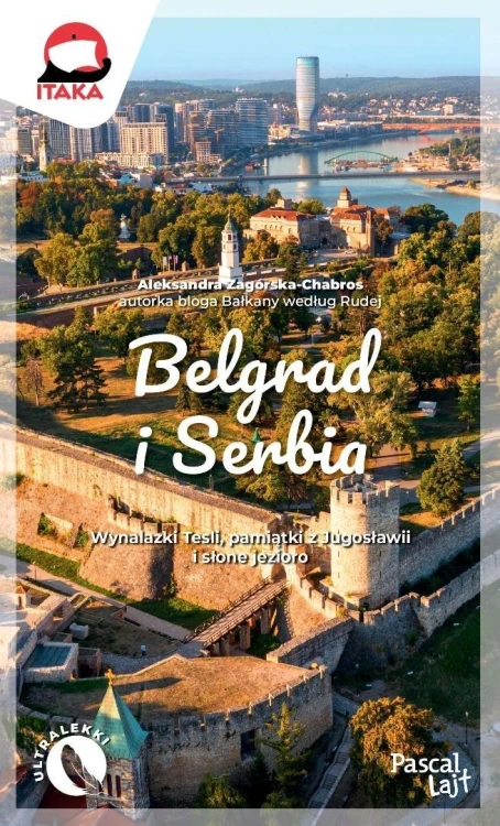 Belgrad i Serbia, Aleksandra Zagórska-Chabros