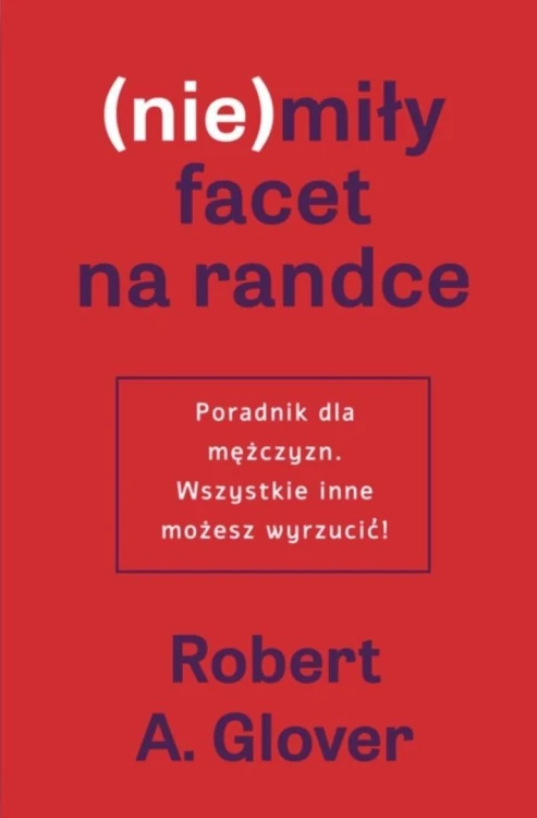 (Nie)miły facet na randce, Robert Glover