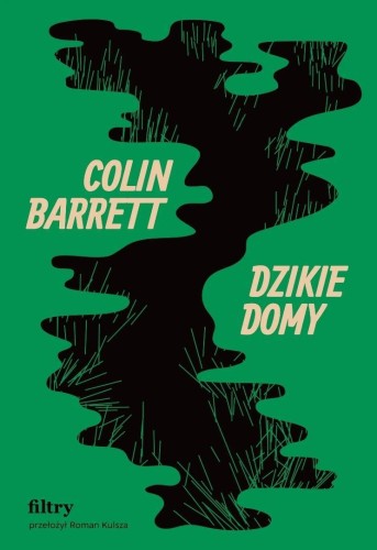 Dzikie domy, Colin Barrett