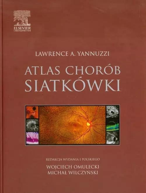 Atlas chorób siatkówki, Lawrence A. Yannuzzi